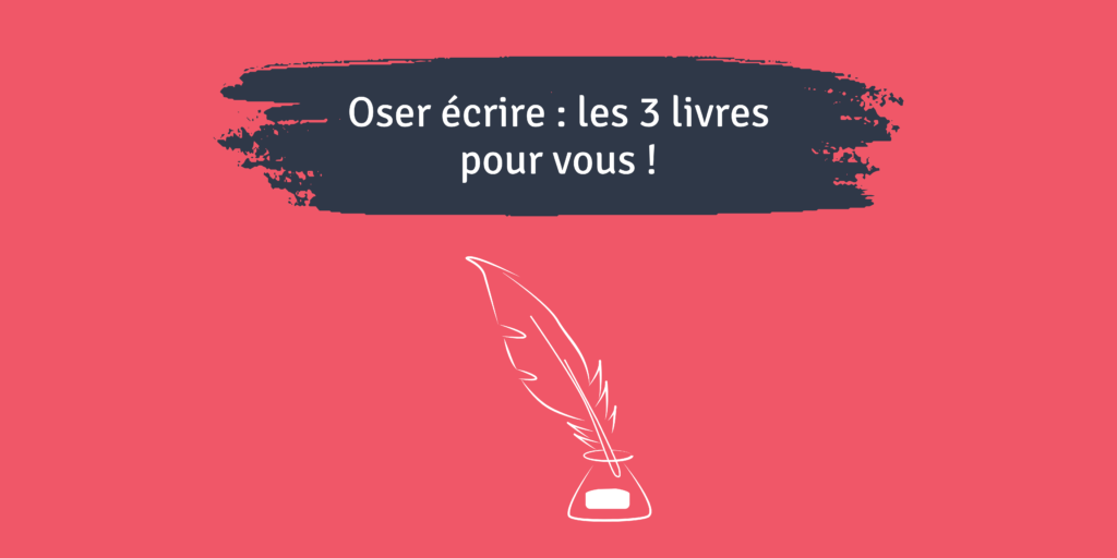 oser écrire livre créativité
