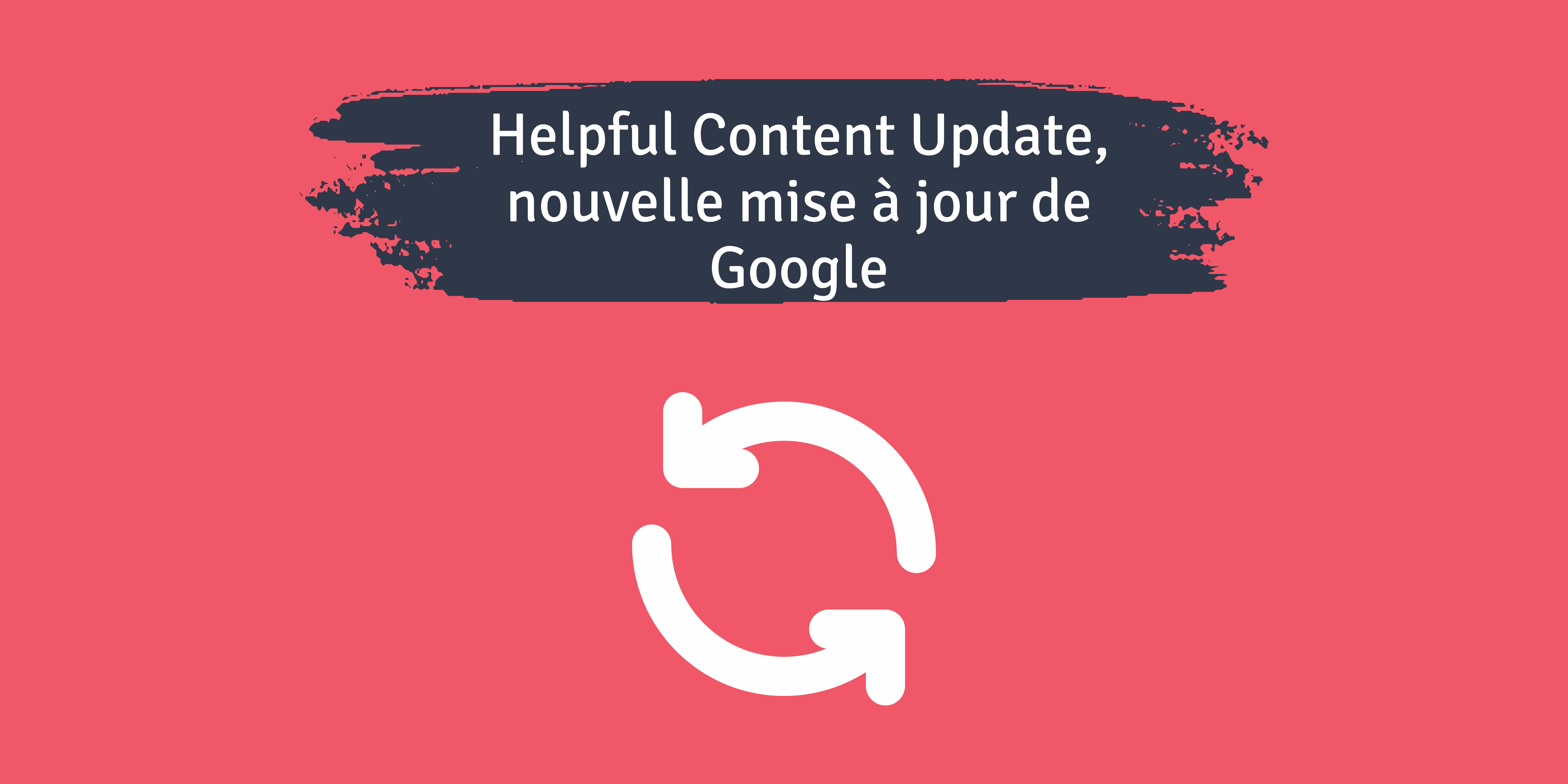 Helpful Content Update Google