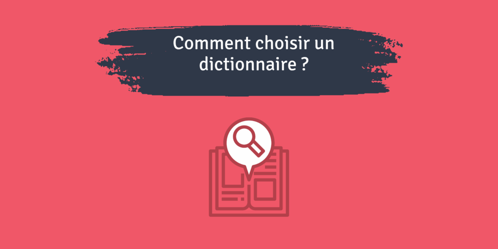 comment choisir un dictionnaire orthographe