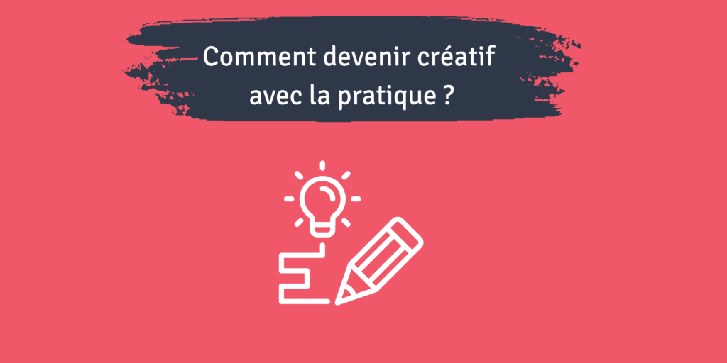 devenir créatif créativité