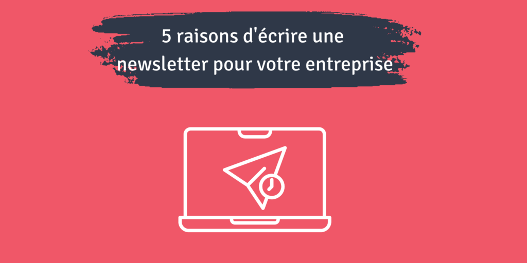 écrire newsletter entreprise