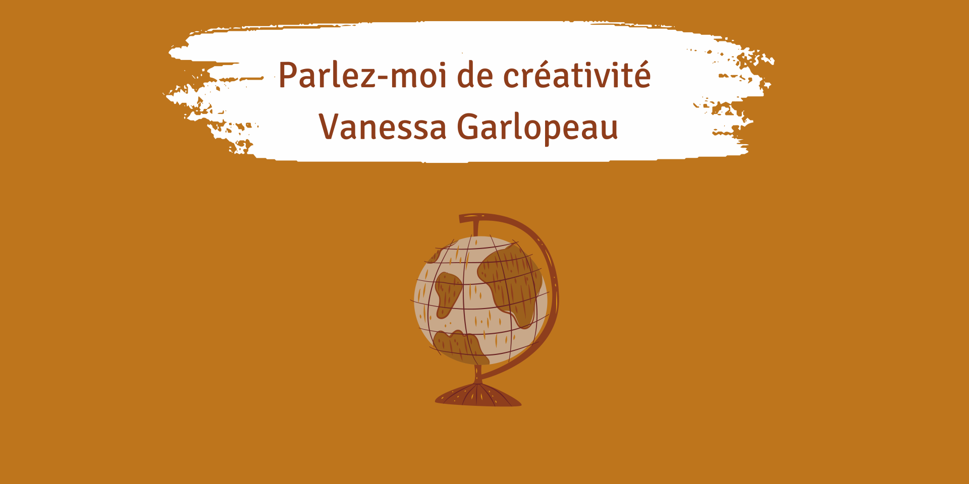 Vanessa Garlopeau et globe terrestre
