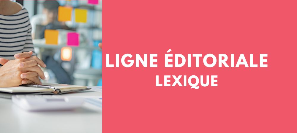 ligne éditoriale lexique